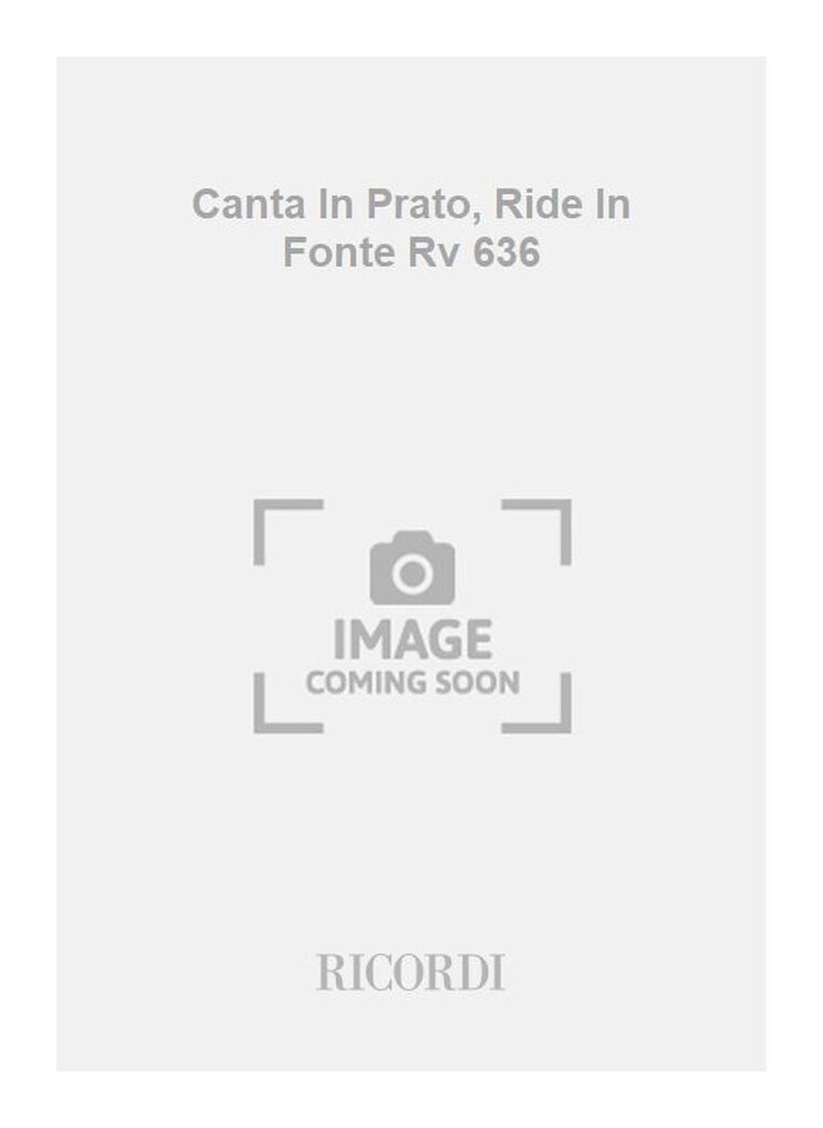 Canta In Prato, Ride In Fonte Rv 636